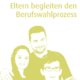 eltern_begleiten_den_berufswahlprozess_lplus